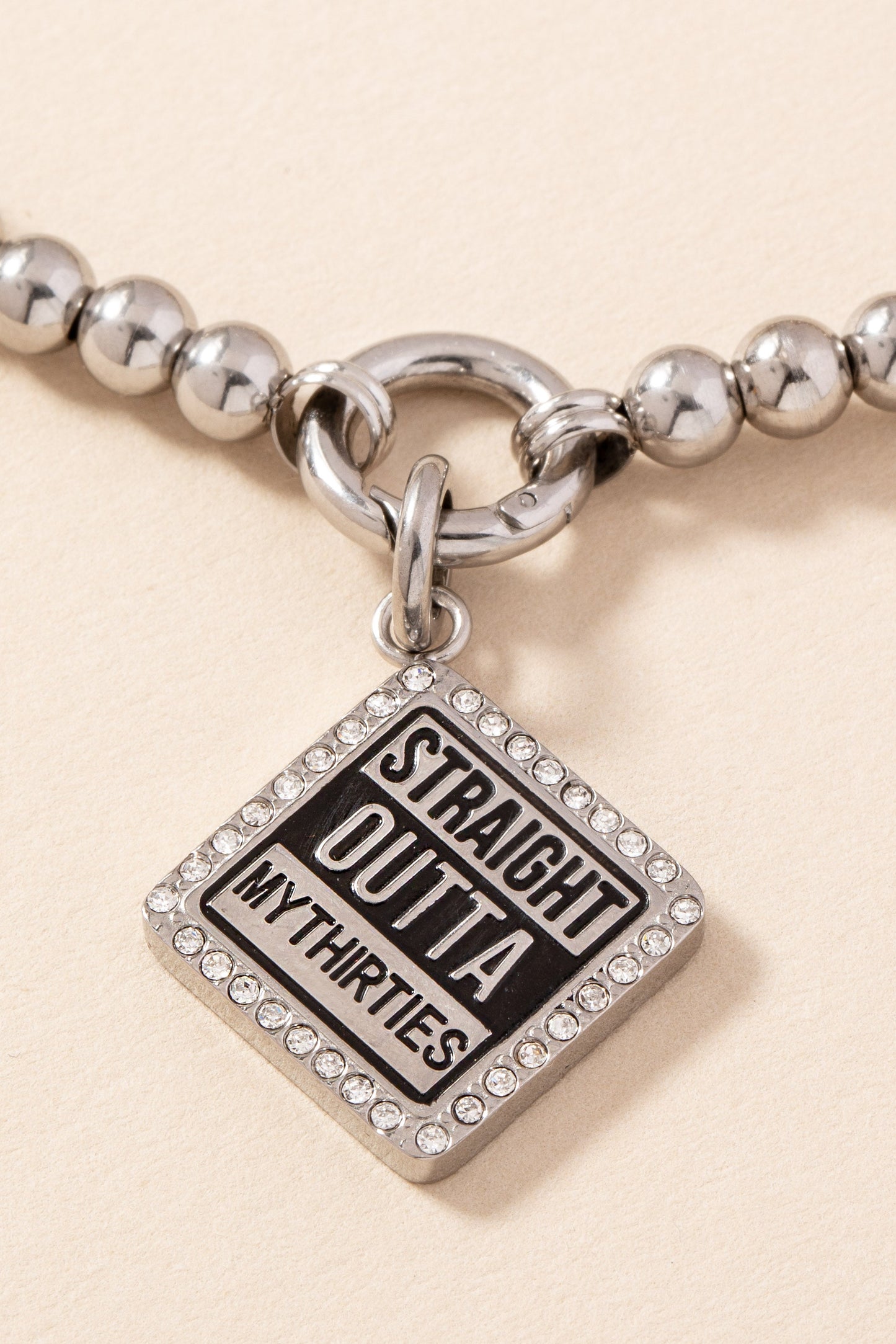 Straight Outta My Thirties - 40th Birthday Charm Stainless Steel Silver